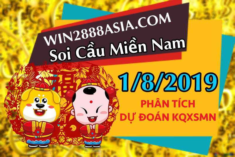 Soi cầu XSMN 1-8-2019 Win2888