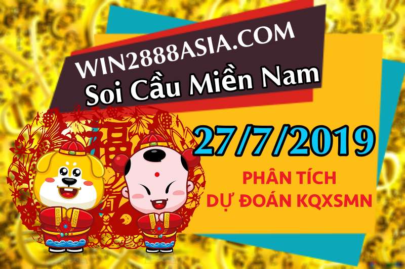 Soi cầu XSMN 27-7-2019 Win2888