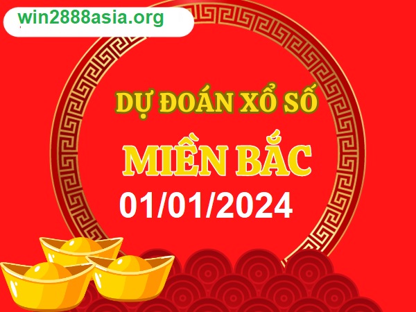 Soi cầu XSMB 01-01-2024 Win2888 Chốt số lô đề miền bắc thứ 2