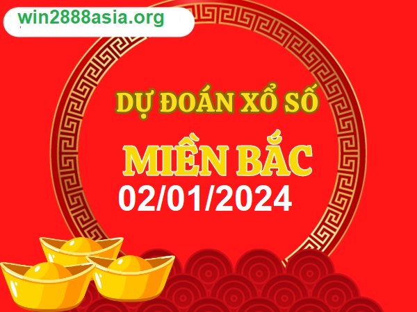 Soi cầu XSMB 02-01-2024 Win2888 Dự đoán Cầu Kép Miền Bắc thứ 3