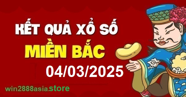 Soi cầu XSMB 04-03-2025 Win2888 Dự đoán Cầu Đề Miền Bắc thứ 3