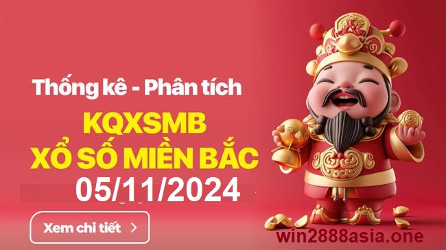 Soi cầu XSMB 05-11-2024 Win2888 Dự đoán xổ số miền bắc VIP thứ 3