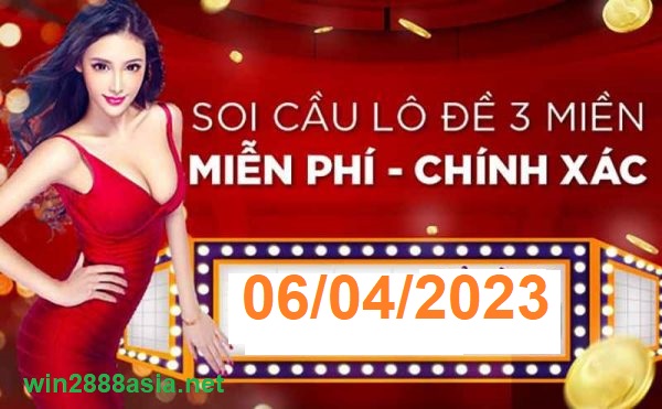 Soi cầu XSMB Win2888 06-04-2023 Chốt số Lô Miền Bắc VIP thứ 5