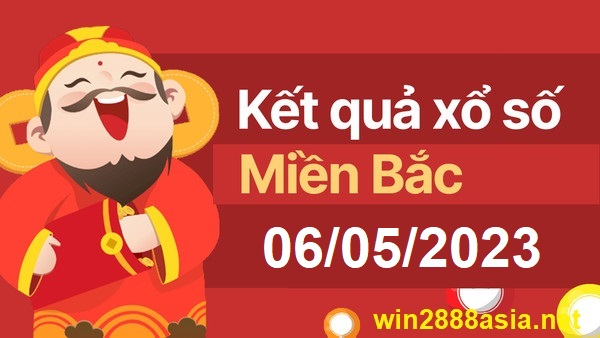 Soi cầu XSMB 06-05-2023 Win2888 Dự đoán xố số miền bắc thứ 7