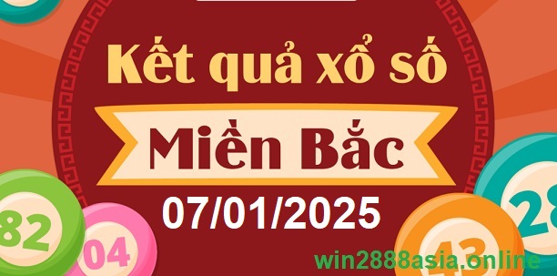 Soi cầu XSMB 07-01-2025 Win2888 Chốt số Lô Đề Miên Bắc thứ 3