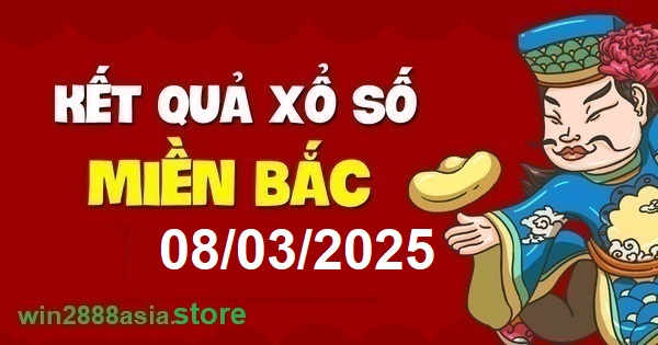 Soi cầu XSMB 08-03-2025 Win2888 Dự đoán Xổ số Miền Bắc thứ 7