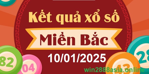 Soi cầu XSMB 10-01-2025 Win2888 Dự đoán lô đề Miền Bắc thứ 6