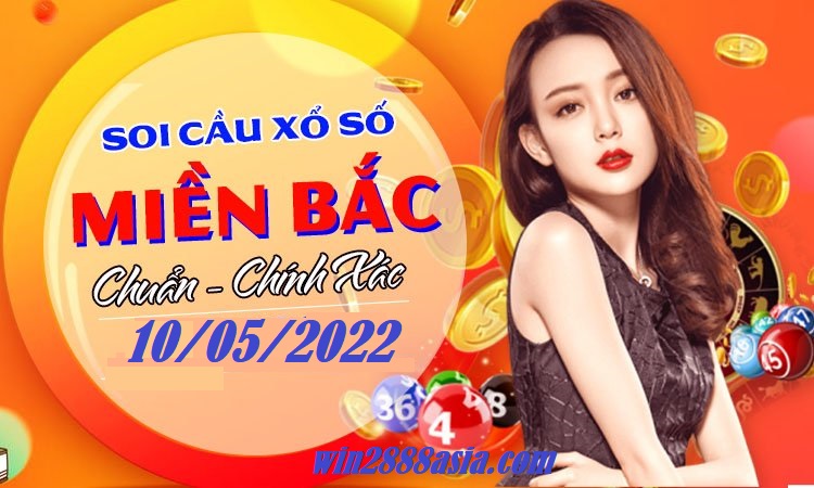 Soi cầu XSMB 10-05-2022 Win2888 Chốt số xổ số miền bắc thứ 3