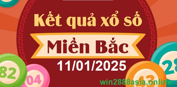 Soi cầu XSMB 11-01-2025 Win2888 Dự đoán Xổ Số Miền Bắc thứ 7