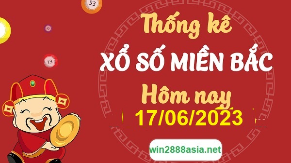 Soi cầu XSMB Win2888 17-06-2023 Chốt số cầu lô miền bắc thứ 7