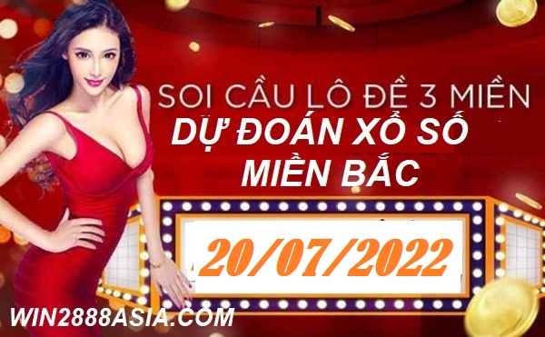 Soi cầu XSMB 20-07-2022 Win2888 Dự đoán Xổ Số Miền Bắc thứ 4