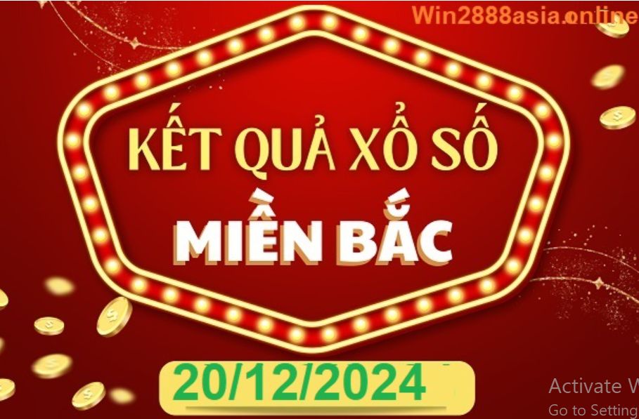 Soi cầu XSMB 20-12-2024 Win2888 Dự đoán lô đề Miền Bắc thứ 6