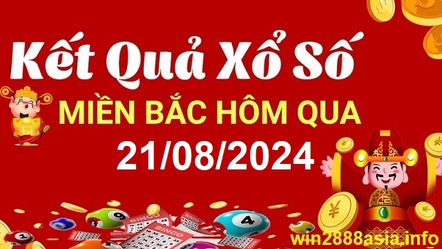 Soi cầu XSMB 21-08-2024 Win2888 Dự đoán Xổ Số Miền Bắc thứ 4