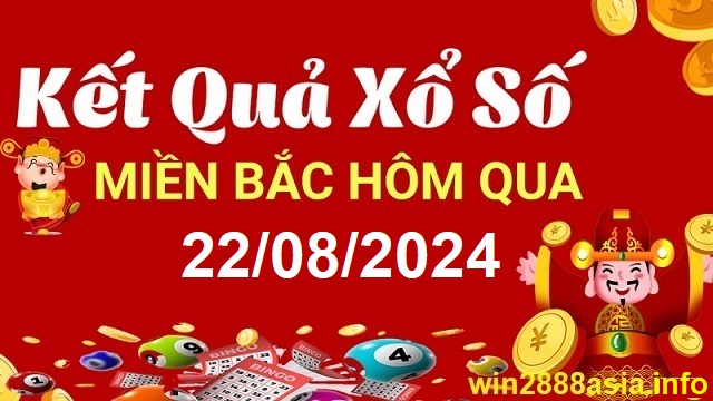 Soi cầu XSMB 22-08-2024 Win2888 Dự đoán Xổ Số Miền Bắc thứ 5