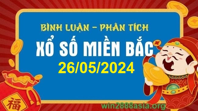 Soi cầu XSMB 26-05-2024 Win2888 Dự đoán cầu lô miền bắc chủ nhật