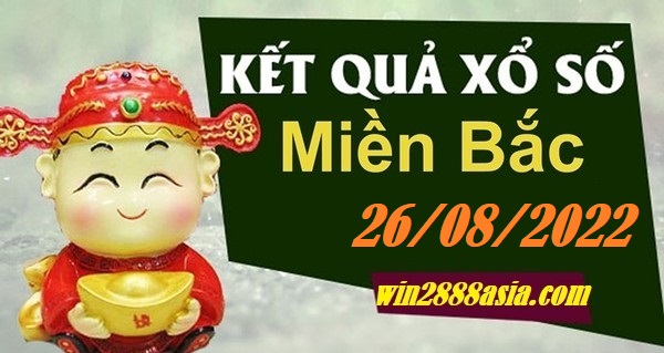 Soi cầu XSMB 26-08-2022 Win2888 Dự đoán lô đề Miền Bắc thứ 6