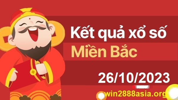 Soi cầu XSMB 26-10-2023 Win2888 Dự đoán Xỉu Chủ Miền Bắc thứ 5