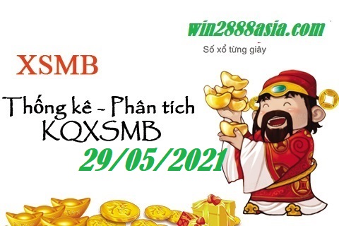 Soi cầu XSMB 29-5-2021 Win2888 Chốt số Lô Đề Miền Bắc thứ 7