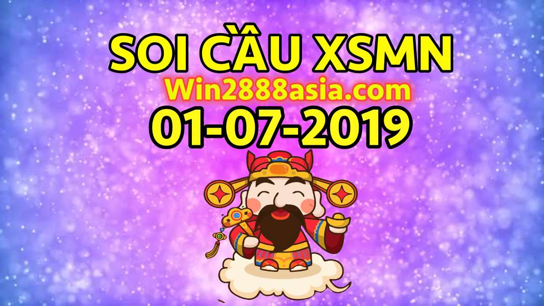 Soi cầu XSMN 1-7-2019 Win2888