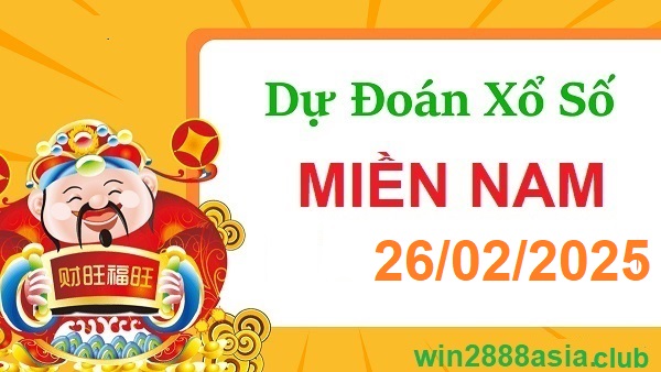 Soi cầu XSMN 26-02-2025 Win2888 Dự đoán lô đề miền nam thứ 4