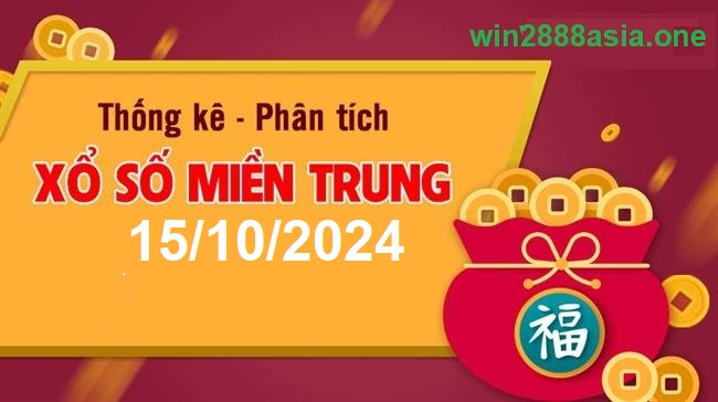 Soi cầu XSMT 15-10-2024 Win2888 Chốt số xổ số miền trung thứ 3