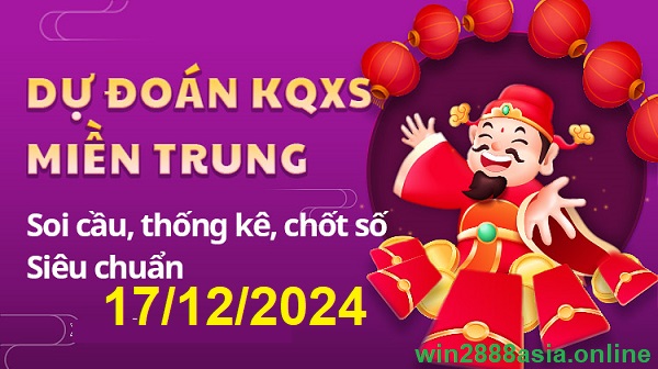 Soi cầu XSMT 17-12-2024 Win2888 Chốt số xổ số miền trung thứ 3