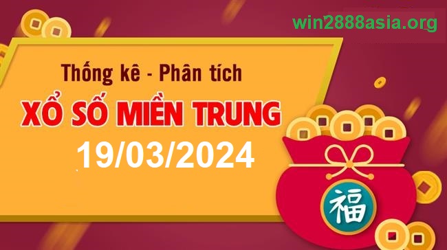 Soi cầu XSMT 19-03-2024 Win2888 Chốt số Cầu Lô Miền Trung thứ 3