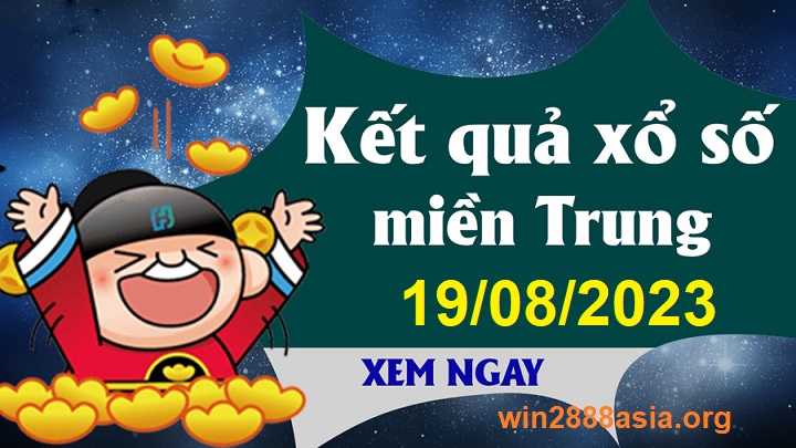 Soi cầu XSMT 19-08-2023 Win2888 Chốt số lô đề miền trung thứ 7