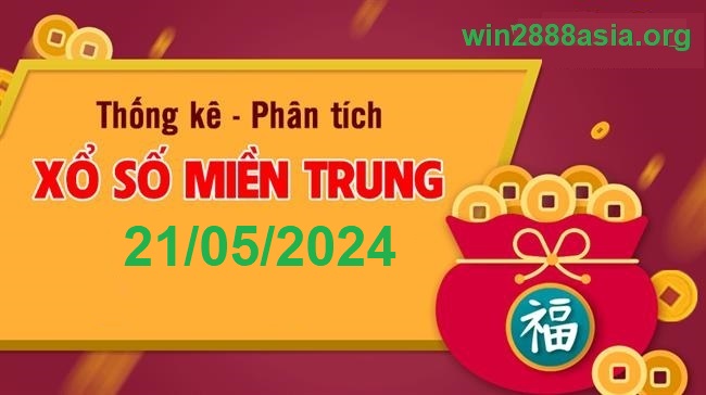 Soi cầu XSMT 21-05-2024 Win2888 Dự đoán KQXS Miền Trung thứ 3