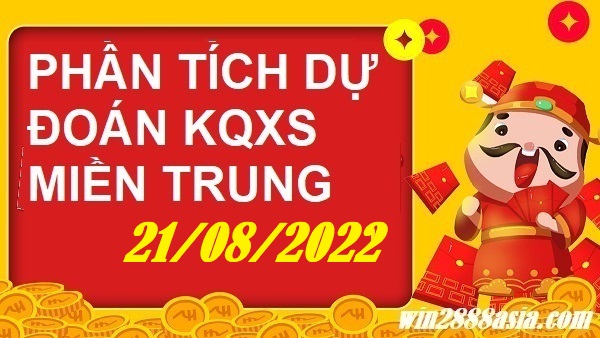 Soi cầu XSMT 21-08-2022  Win2888 Dự đoán lô đề miền trung chủ nhật