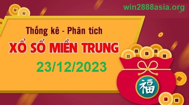 Soi cầu XSMT 23-12-2023 Win2888 Chốt số lô đề miền trung thứ 7