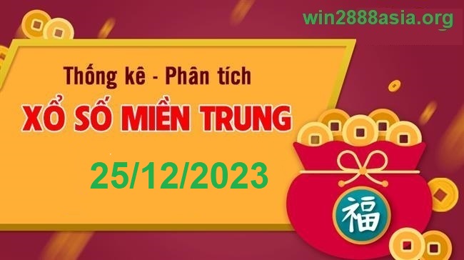 Soi cầu XSMT 25-12-2023 Win2888 Chốt số cầu lô miền trung thứ 2