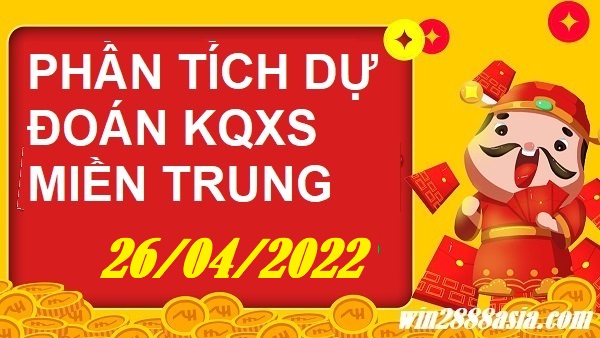 Soi cầu XSMT 26-04-2022 Win2888 Dự đoán Xổ Số Miền Trung thứ 3