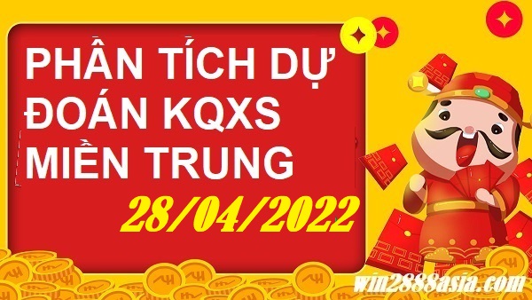 Soi cầu XSMT 28-04-2022 Win2888 Dự đoán xổ số miền trung thứ 5