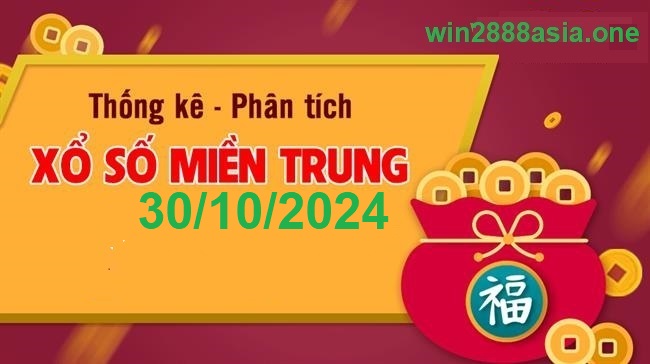 Soi cầu XSMT 30-10-2024 Win2888 Chốt số Dàn Đề Miền Trung Thứ 4