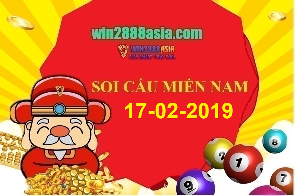 Soi cầu XSMN Win2888 17-2-2019 Dự đoán xổ số miền nam chủ nhật