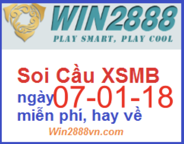 Soi cẩu xsmb ngày 07-01-2018 dự đoán cầu lô miền bắc đẹp nhất