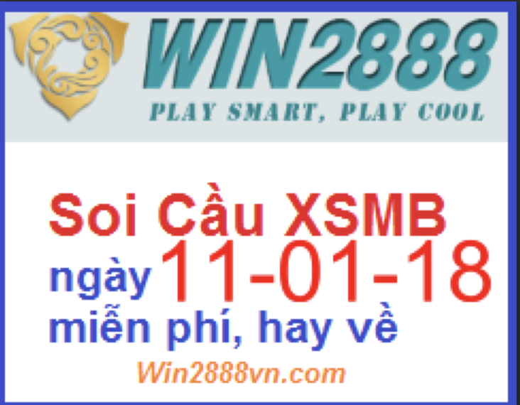 Soi cầu xsmb ngày 11-01-2018 chốt số mb chính xác hôm nay