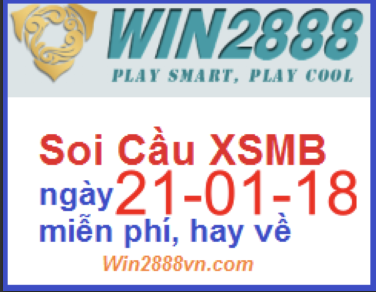 Soi cầu xsmb ngày 21-01-2018 hôm nay btl đẹp